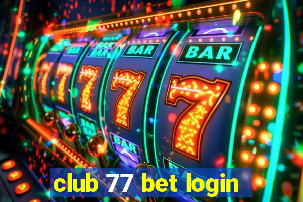 club 77 bet login